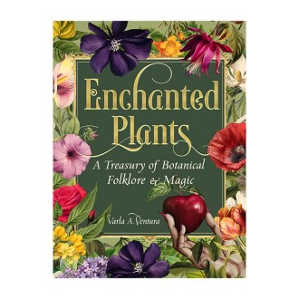 Weiser Books Enchanted Plants: A Treasury of Botanical Folklore and Magic